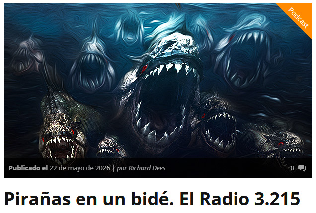 Pirañas en un bidé. El Radio&nbsp;3.215