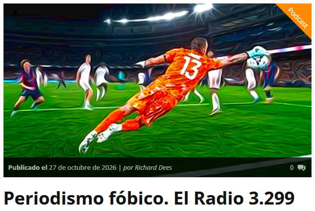 Periodismo fóbico. El Radio&nbsp;3.299